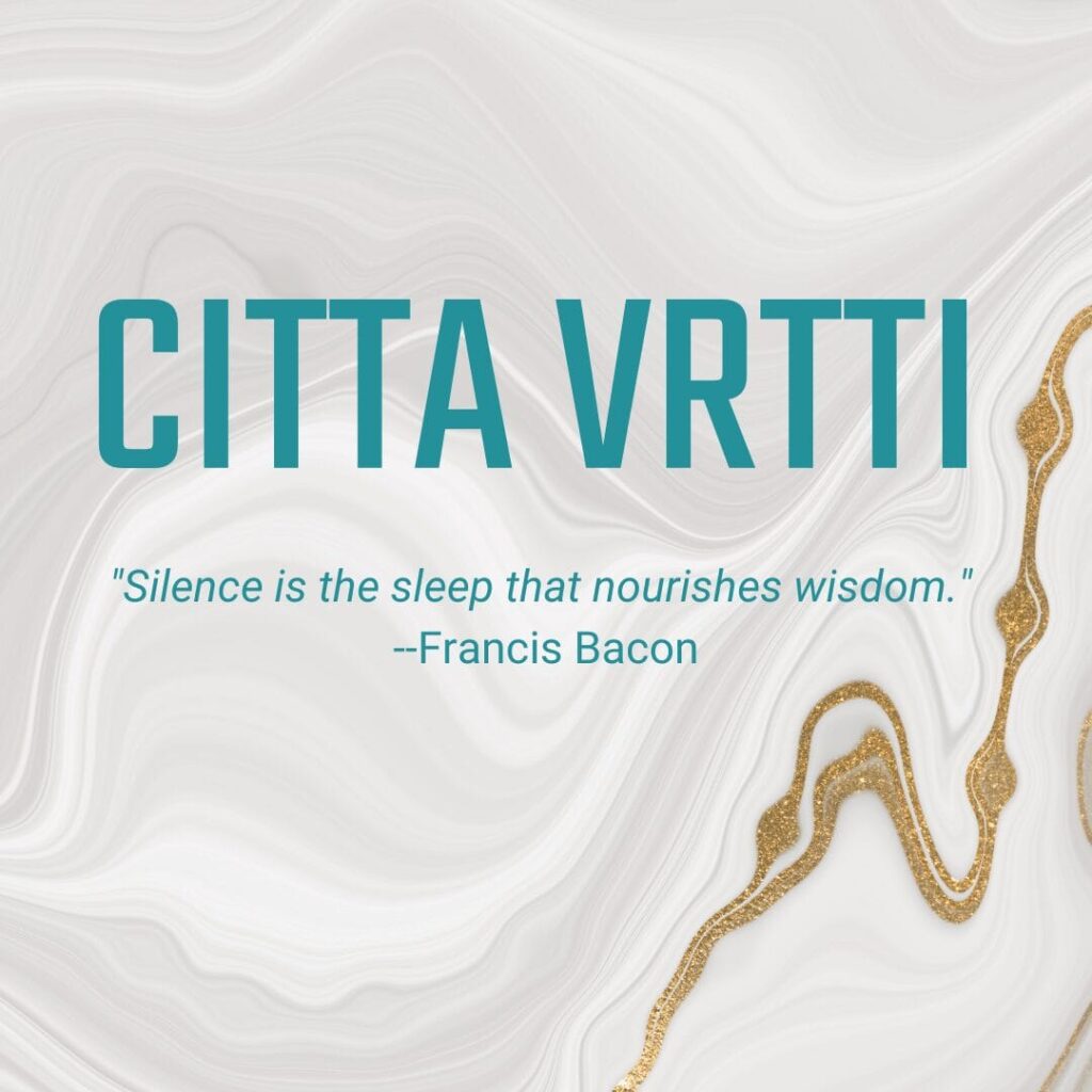 Citta Vrtti - "Silence is the sleep that nourishes wisdom." - Francis Bacon