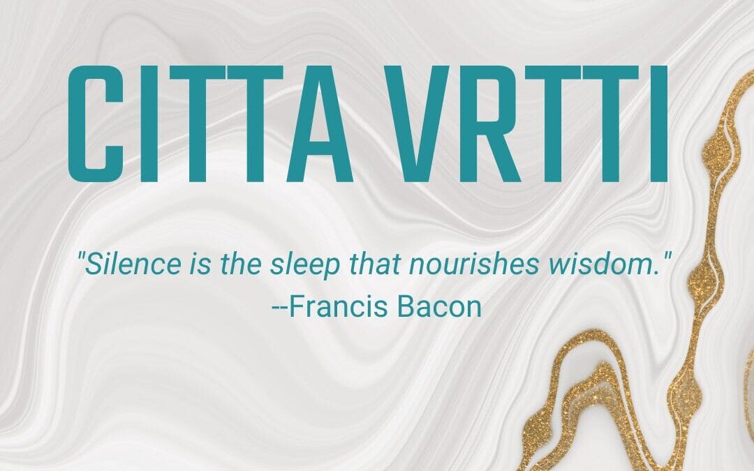 10.28 – 11.03: Citta Vrtti – calm the chatter of the mind
