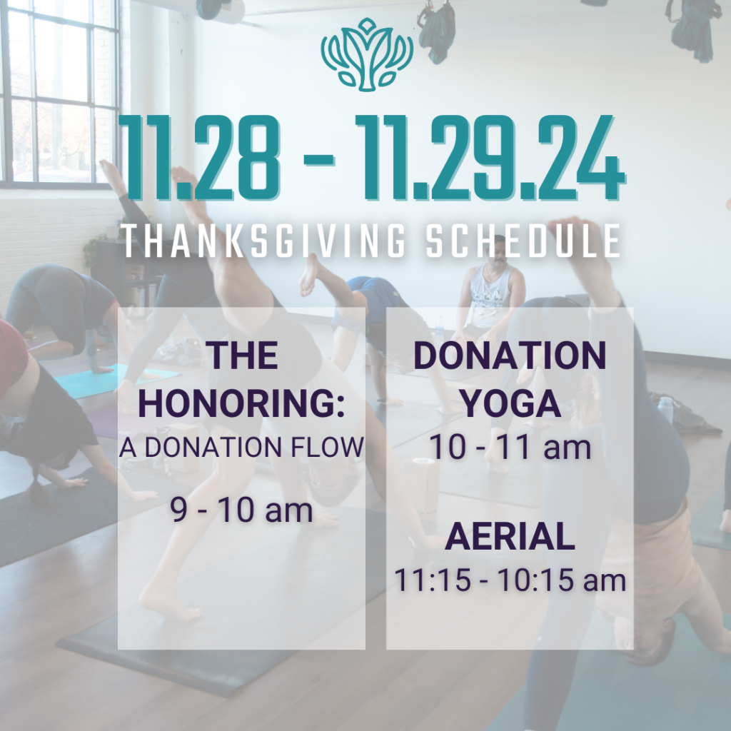 Myriad Yoga Thanksgiving Holiday Schedule 11.28 - 11.29.24