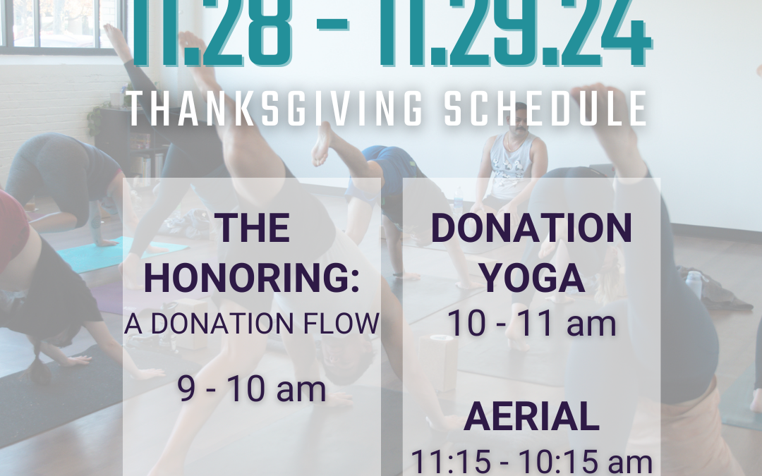 2024 Thanksgiving Holiday Schedule – 11.28 – 11.29