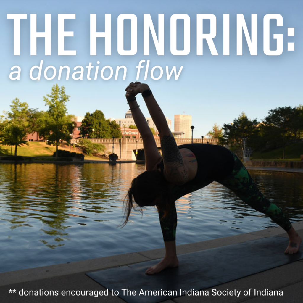 The Honoring: A Donation Yoga Flow *Donations suggested to the American Indian Society of Indiana