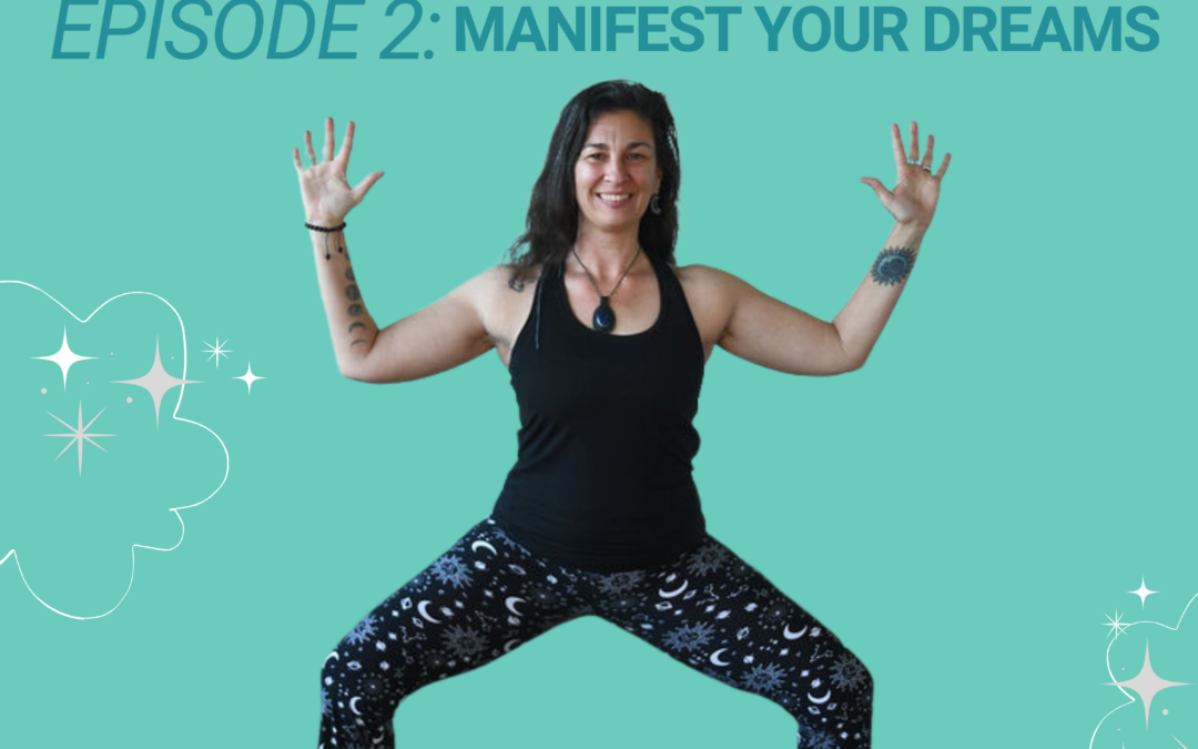 MY*YOGA PODCAST – Episode 2: “Manifest Your Dreams: Envisioning and Taking Action on Your Dharma”