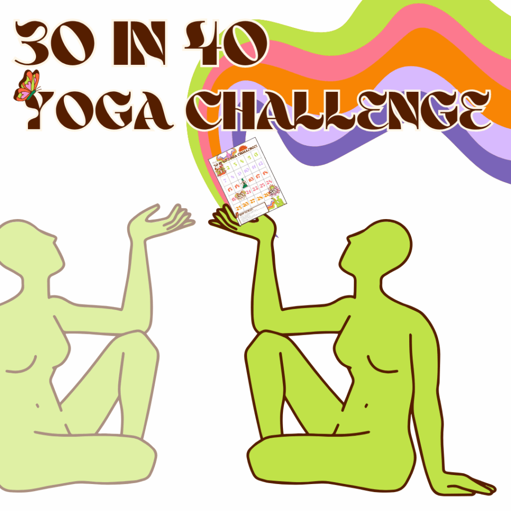 30 in 40 Yoga Challenge