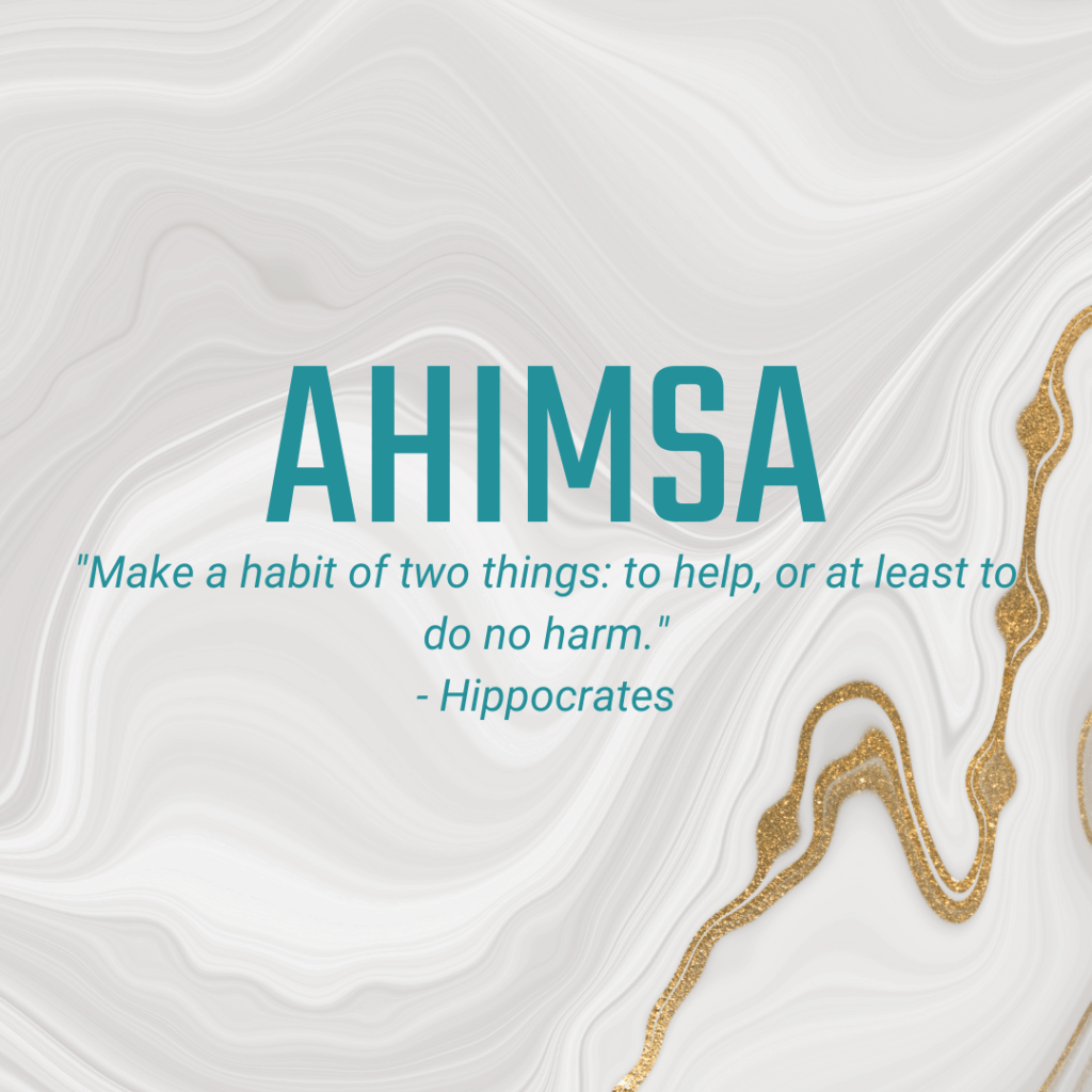 A marbled background with wording that states: Ahimsa "Make a habit of two things: to help out, or at least do no harm."