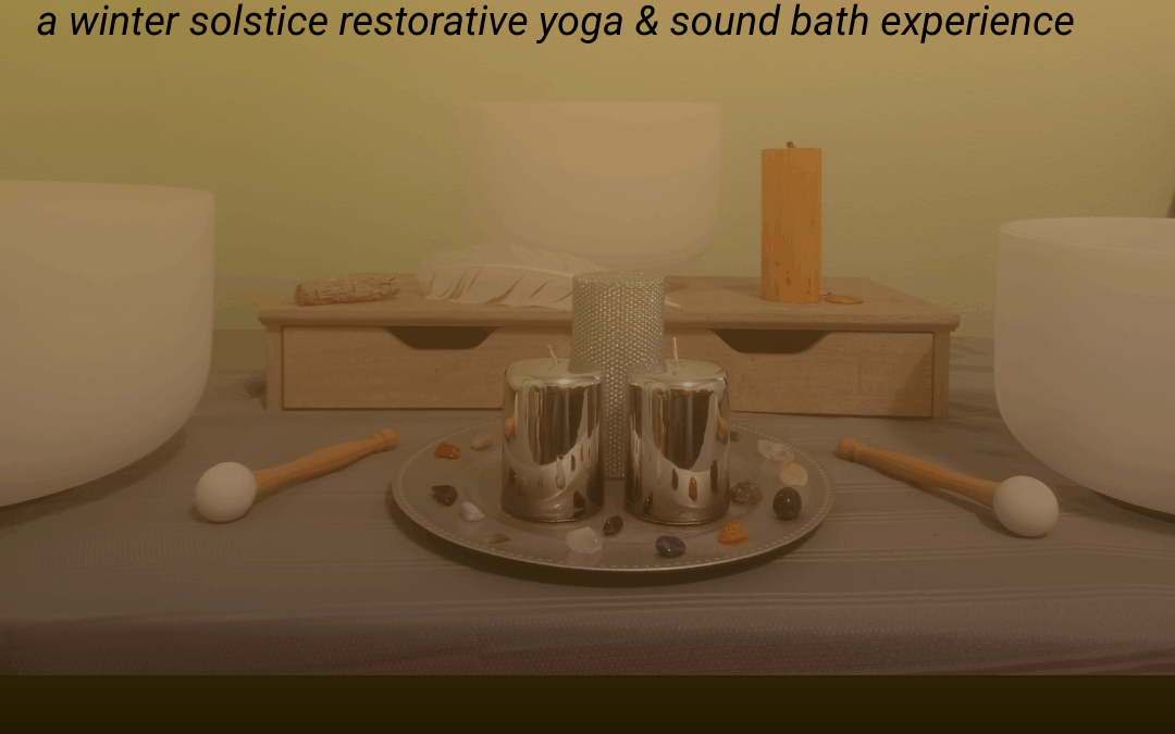 REKINDLE: A Winter Solstice Restorative Yoga & Sound Bath Experience 12.21.25