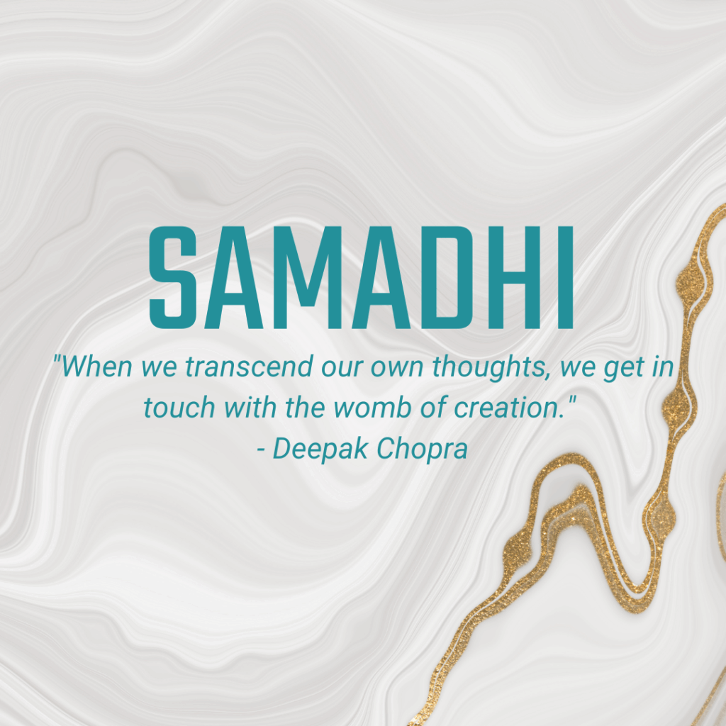 Samadhi "When we transcend our own thoughts, we get in touch with the womb of creation." - Deepak Chopra