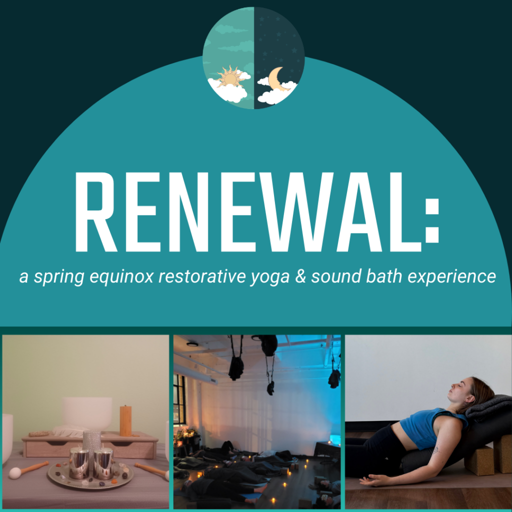 Renewal: a spring equinox restorative yoga & sound bath experience