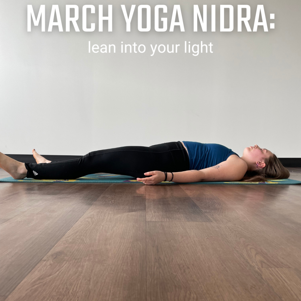 white woman lying down in savasana or corpse pose with text reading "March Yoga Nidra: lean into the light" across the top of the image.