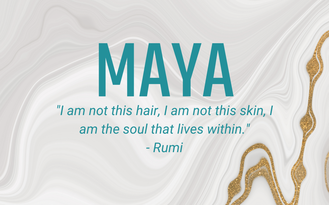 03.23 – 03.29: Maya – Seeing the world with clarity