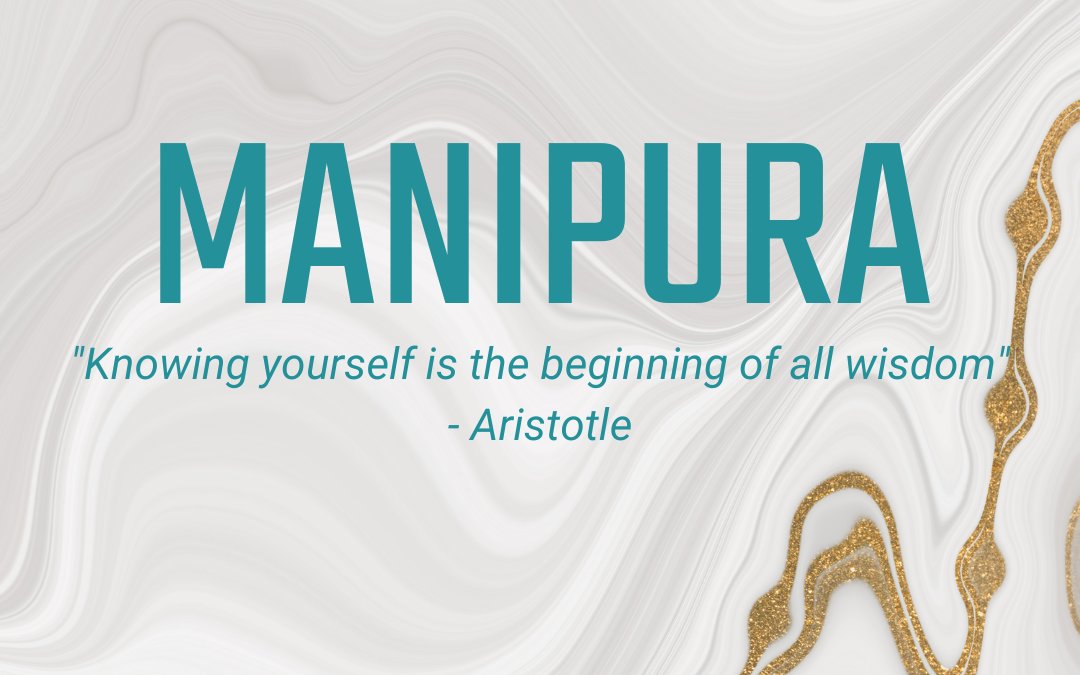 05.04 – 05.10: Manipura – Finding a sense of Self