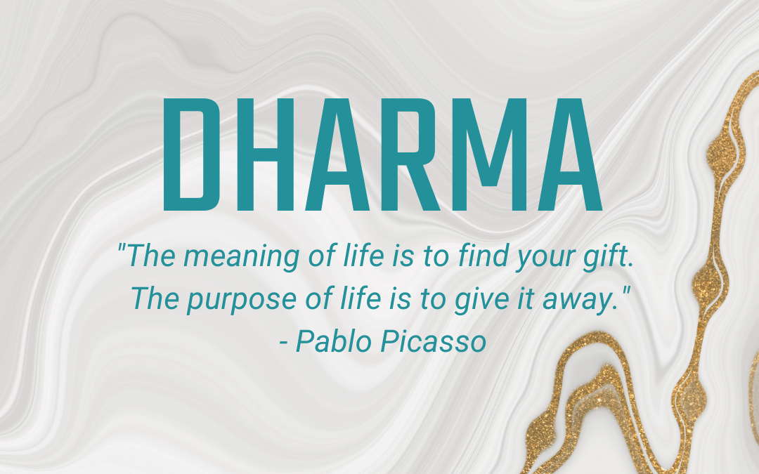 05.25 – 05.31: Dharma – Fulfilling your Purpose
