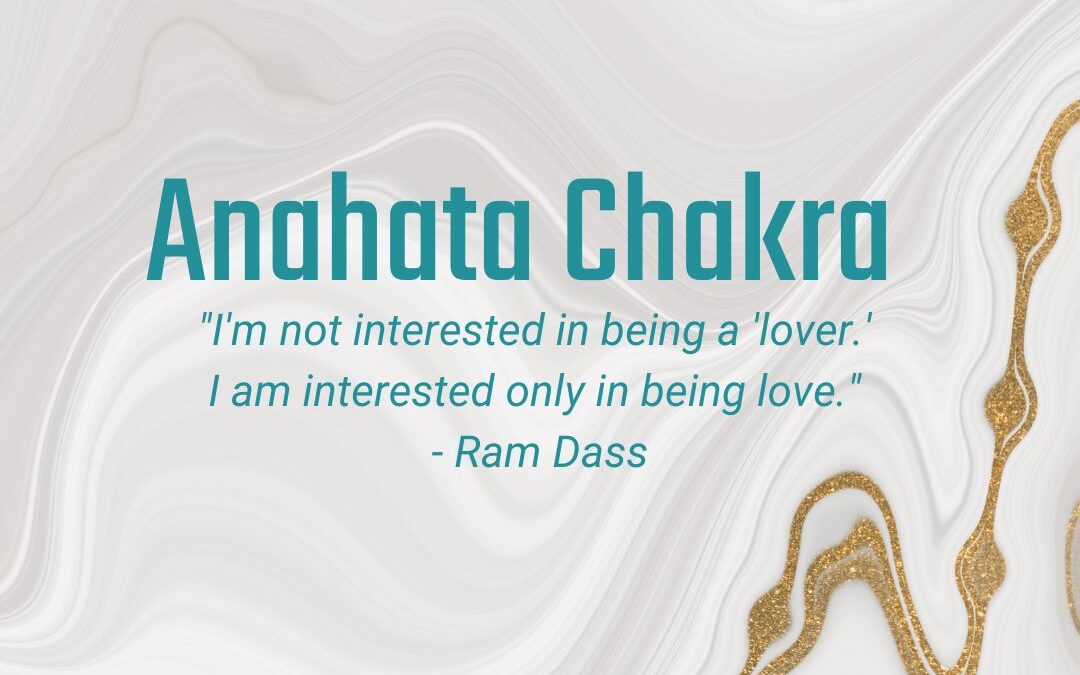 08.03 – 08.09: Anahata Chakra – Inviting Love into your Heart